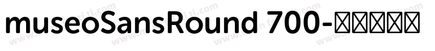 museoSansRound 700字体转换